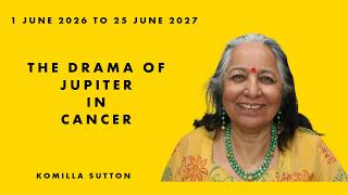 The Drama of Jupiter in Cancer: Komilla Sutton