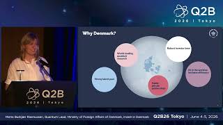 Q2B26 Tokyo | Mette Buskjær Rasmussen, Quantum Lead, Ministry of Foreign Affairs of Denmark