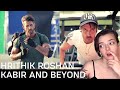 KABIR AND BEYOND | Hrithik Roshan's Transformation | REACTION! | Indi Rossi