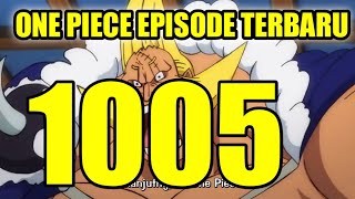 ONE PIECE terbaru episode 1005 sub indo | One piece latest episode | một miêng