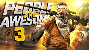 PEOPLE ARE AWESOME IN CS:GO 3