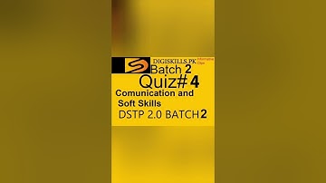 Digiskills Comunication and Soft skills Quiz 4 Batch 2 | quiz 4 DSTP 2.0-batch-2 Com & soft skills