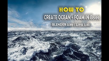 How to Create Ocean + Foam animation in Blender (Eevee):
