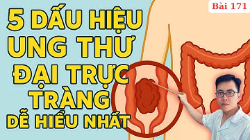 5 Dấu Hiệu Nhận Biết Ung Thư Đại Trực Tràng Dễ Hiểu Nhất | Ds Nguyễn Quốc Tuấn