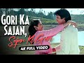 Gori Ka Sajan, Sajan Ki Gori - 4K Lyrical Video 🎶