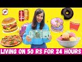 Living on Rs 50 for 24 HOURS Challenge (DIFFICULT)