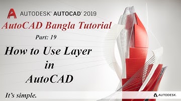 Part 19: AutoCAD Bangla Tutorial | How to Use Layer in AutoCAD.