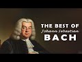 The Best of Bach: Most Greatest of Bach that You Can Find and Listen to 🎻🎶