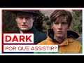 DARK | 5 MOTIVOS PRA VER feat Série Maníacos ⏳🔦