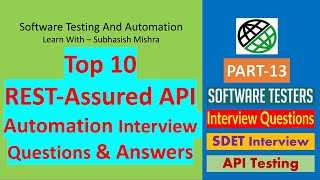 13  Top 10 RESTAssured API Automation Interview Questions And Answers.