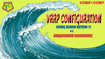 VRRP Configuration || Boson Netsim 11 || CCNA and CCNP Lab.Simulation