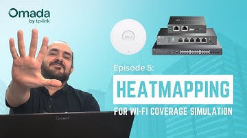 Episode 5: Optimizing Wireless Coverage with Omada’s Heatmap Tool