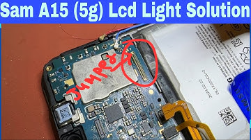 Samsung A15 (5g) lcd light Solution samsung a15 display light Solution