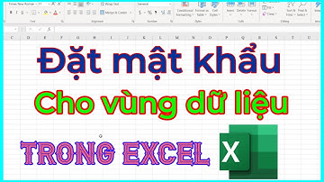 Hướng dẫn đặt mật khẩu một vùng dữ liệu trong Excel nhanh chóng
