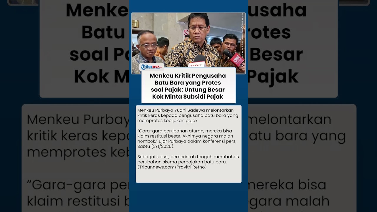 Menkeu Purbaya Kritik Pengusaha Batu Bara yang Protes soal Pajak: Untung Besar Malah Minta Subsidi