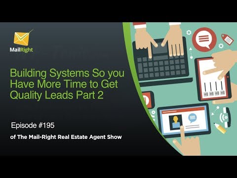 #195 Mail-Right Show Building Systems So You Have More Time to Get Quality Leads Part 2!