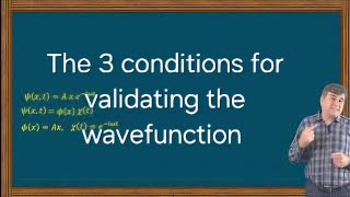 The 3 Conditions for validating wavefunction