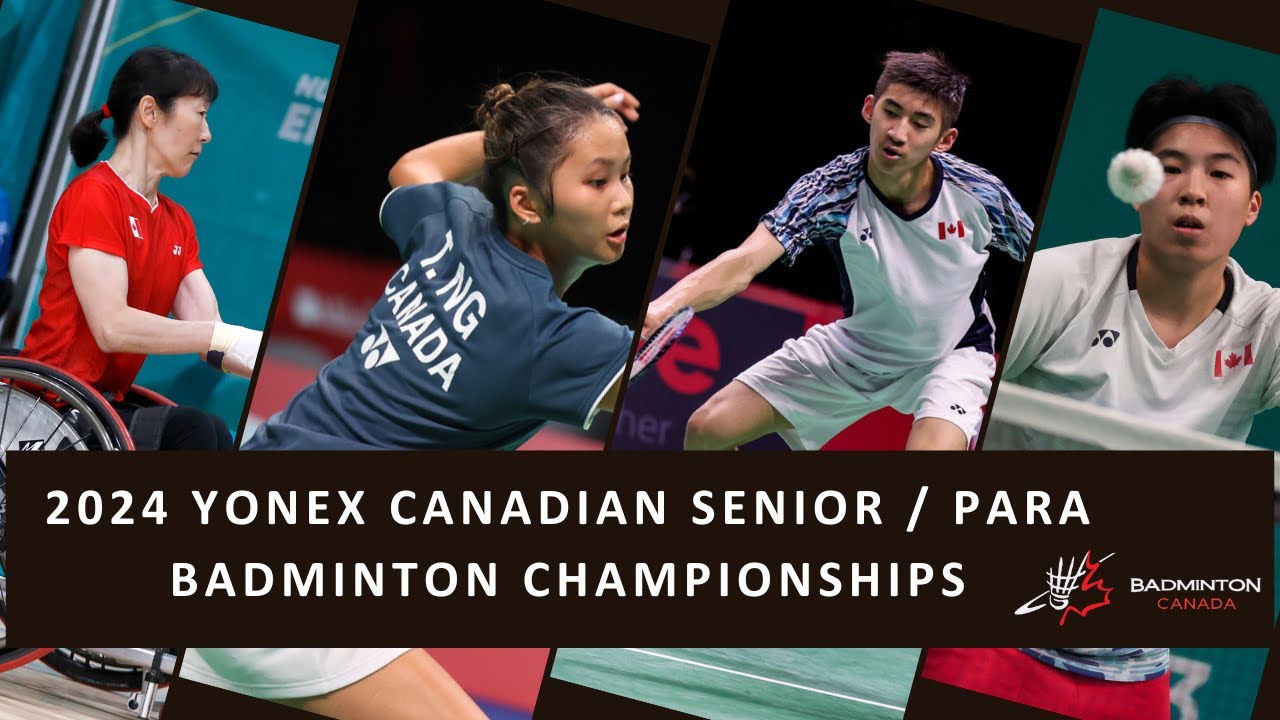 2024 YONEX Canadian Senior / Para Badminton Championships Day 2 YouTube