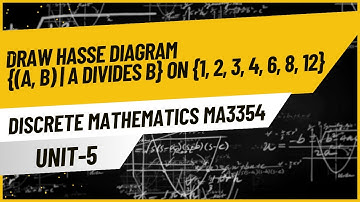 Draw Hasse diagram {(a, b)la divides b} on {1, 2, 3, 4, 6, 8, 12} | Unit-5 Discrete Maths MA3354