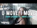 John Legend - U Move, I Move (Lyrics) ft. Jhené Aiko