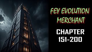 Fey Evolution Merchant Audiobook Chapter 151-200