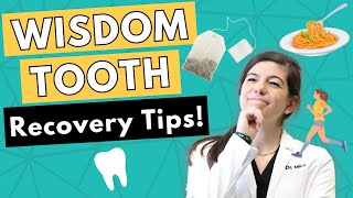 WISDOM TOOTH REMOVAL | Aftercare + Recovery Tips