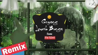 [ 1 Hour ] Goyang Lemes Bunga ( Remix ) - Nhạc Tik Tok Được Yêu Thích Nhất 2019