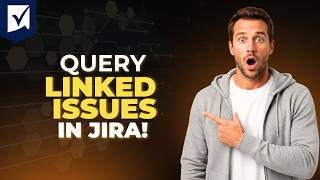 How To Query Linked Issues In Jira [Step By Step Guide 2026]