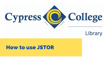 How to use JSTOR, Cypress College Library