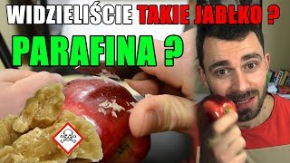 Widzieliście takie jabłko ? Ropopochodna parafina czy wosk ?