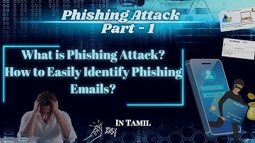 📧 What is Phishing Attack ? How to Detect  Phishing Emails Easily🔍|TAMIL |@Kathuka neraya irukku