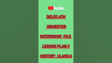 Deled 4th semester Internship file history class-7  lesson plan-8 #youtubeshorts#vdo