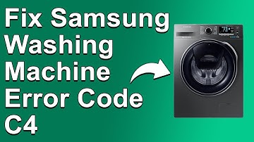 Samsung Washing Machine Error Code C4 (Why It Happens And How To Resolve The Issue)
