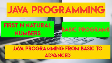 Java Program To Print First N Natural Numbers | Print First N Natural Numbers | Java Programming|