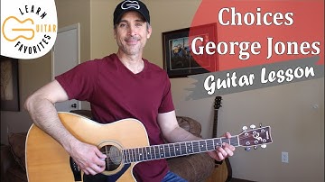 Choices - George Jones - Guitar Lesson | Chords