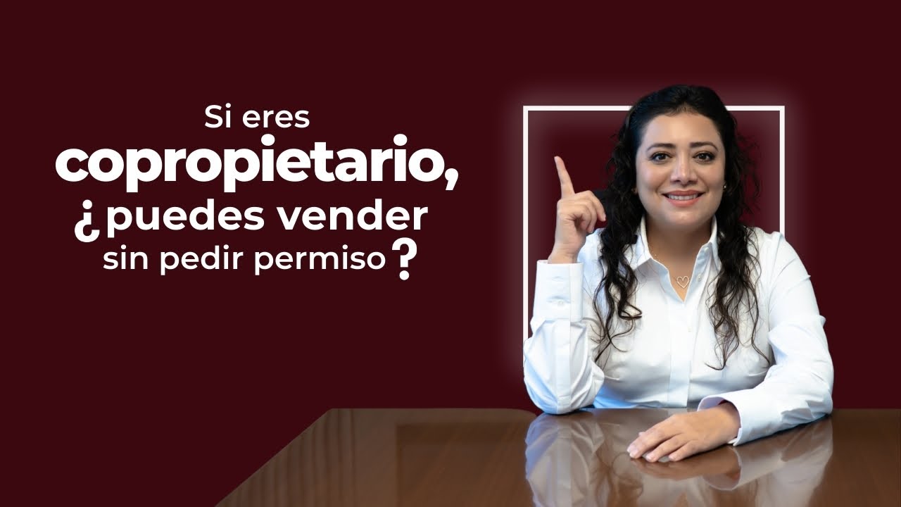¿Qué pasa si tu copropietario vende la casa sin tu permiso?  | Episodio N°2