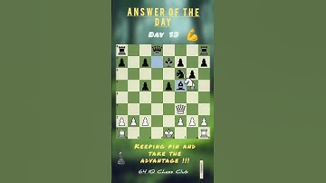 Answer of the Day 13 #chess #chessstrategy #chess #chesscom #chesstactics #chesspuzzle #chessmaster