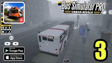 Bus Simulator Pro Urban Rivals Gameplay Walkthrough Part 3 ( ios, Android )