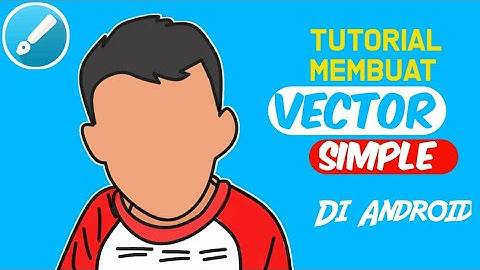 Tutorial Membuat Vector Simple Di Android |INFINITE DESIGN TUTORIAL#2