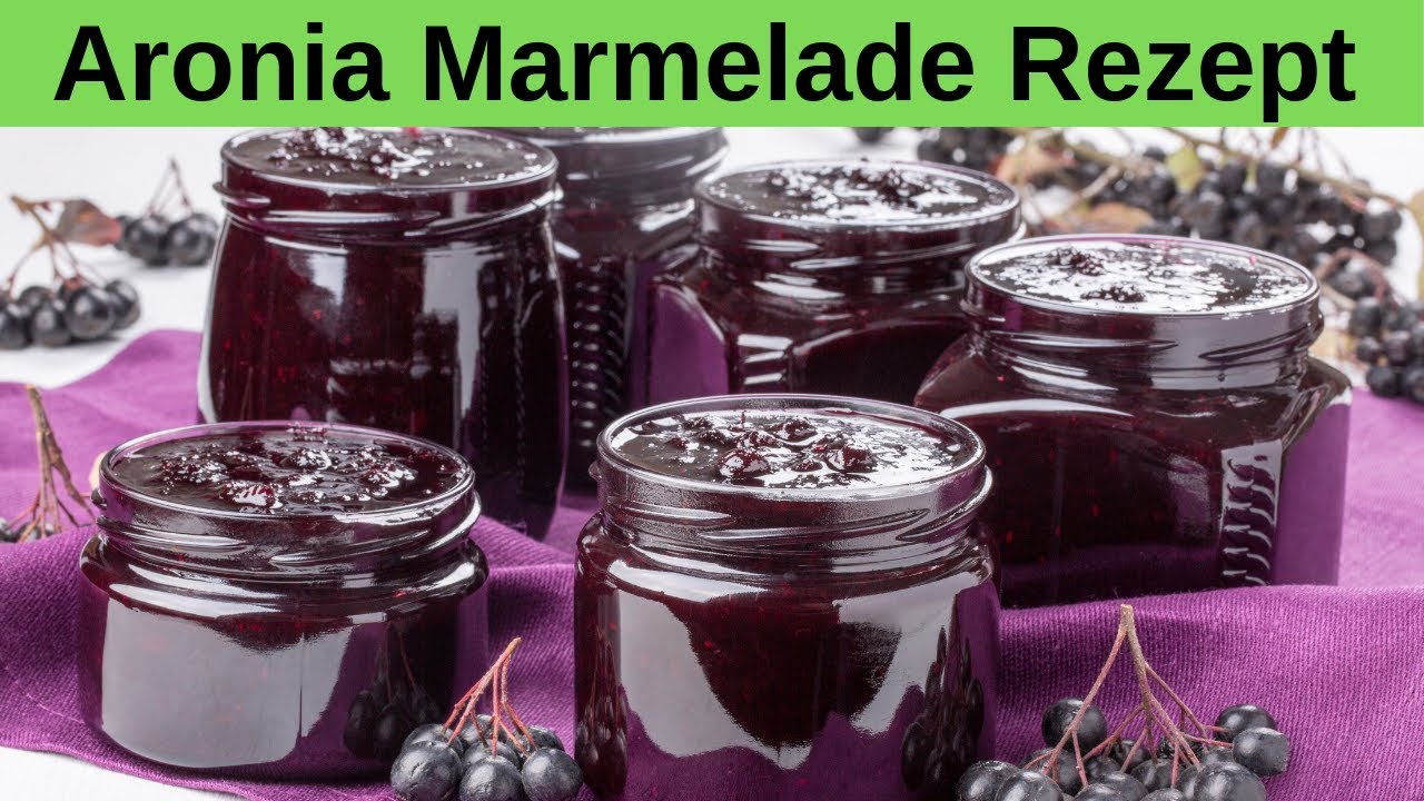 Mirabellenlikör Rezepte 🥰 Marmelade Rezept 🥰 Frische Aroniabeeren zu Marmelade verarbeiten