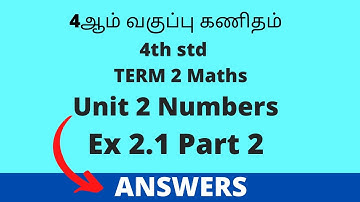 4th STD Ex2.1 Numbers Answers: Samacheer Kalvi Class 4 Maths TERM 2| Schoolless|TN 2021|Part 2