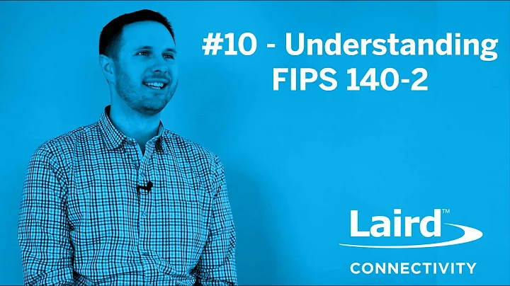 Episode 10: Understanding FIPS 140-2