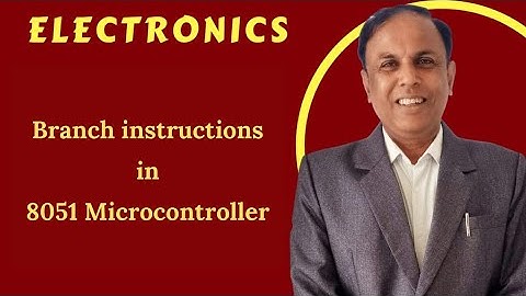 S-VI 4.4 Branch Instructions in 8051 Microcontroller | Electronics  | Dr. Niteen Mohod