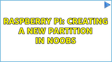 Raspberry Pi: Creating a new partition in NOOBS