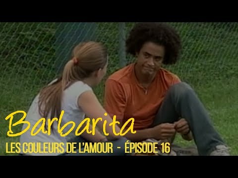 BARBARITA, les couleurs de l'amour - EP 16 -  Complet en français