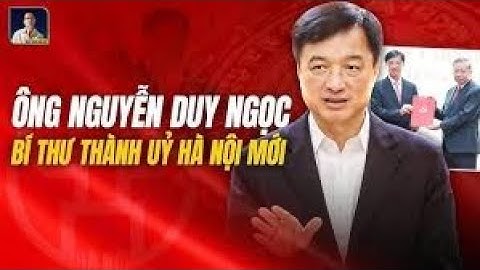 ÔNG Nguyễn duy ngọc và sự thăng tiến thần tốc trên con đường quan lộ.#VTY tin tưc