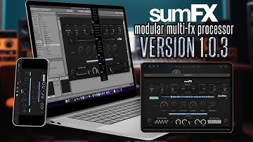 sumFX v1.0.3 - Feature Update - Out Now!