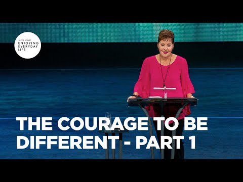 The Courage to Be Different - Part 1 | Joyce Meyer | Enjoying Everyday Life