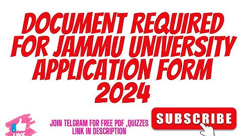 DOCUMENT REQUIRED FOR JAMMU UNIVERSITY APPLICATION FORM 2024
