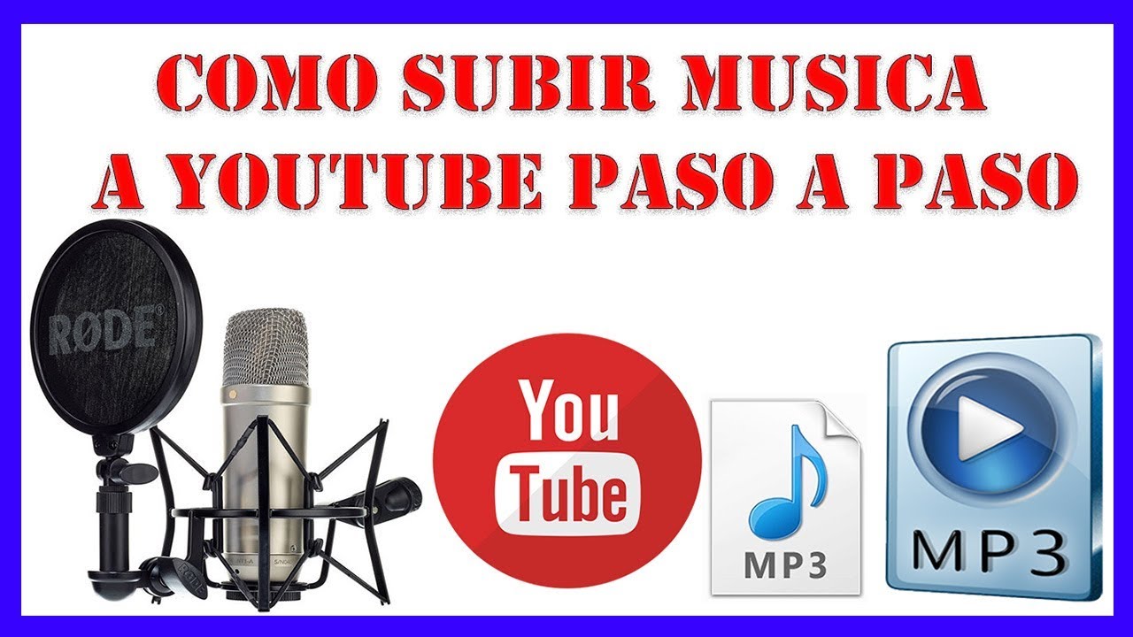 Como Subir Musica A Youtube Paso A Paso Recomendado Youtube